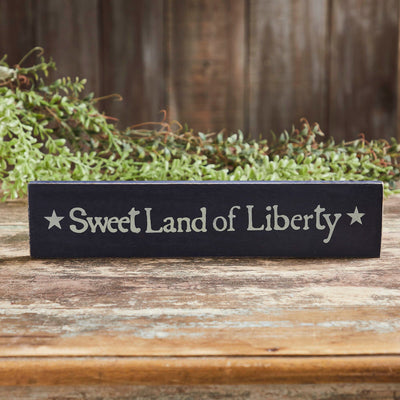 Sweet Land Of Liberty Wood Sign - 2.75x13" - Primitive Star Quilt Shop