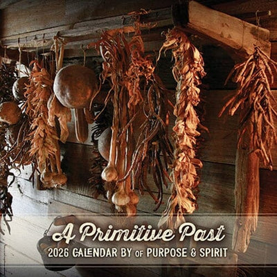 Primitive Country Wall Calendar - A Primitive Past by of Purpose & Spirit 2026 - Primitive Star Quilt Shop