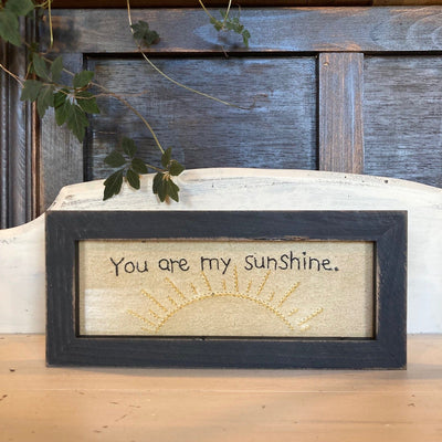 Primitive Sampler - You Are My Sunshine - Primitive Star Quilt Shop